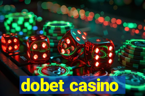 dobet casino